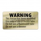 Gold Metallic LED T8 retrofit warning label - Single End Powered